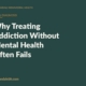 Branded blog hero: Why Treating Addiction Without Mental Health Often Fails — Annandale Behavioral Health