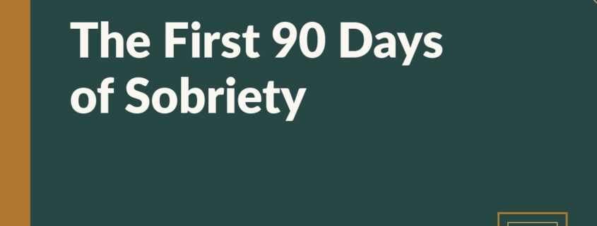 Branded blog hero: The First 90 Days of Sobriety — Annandale Behavioral Health
