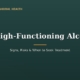 The High-Functioning Alcoholic: Signs, Risks, and When to Seek Treatment