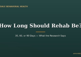 How Long Should Rehab Be? 30, 60, or 90 Days