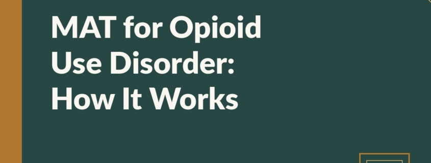 Branded blog hero: MAT for Opioid Use Disorder: How It Works — Annandale Behavioral Health