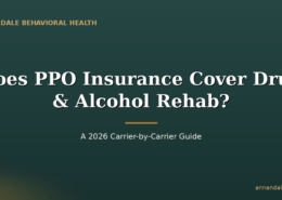 Does PPO Insurance Cover Drug & Alcohol Rehab?