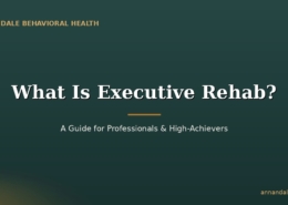 What Is Executive Rehab? A Guide for Professionals and High-Achievers